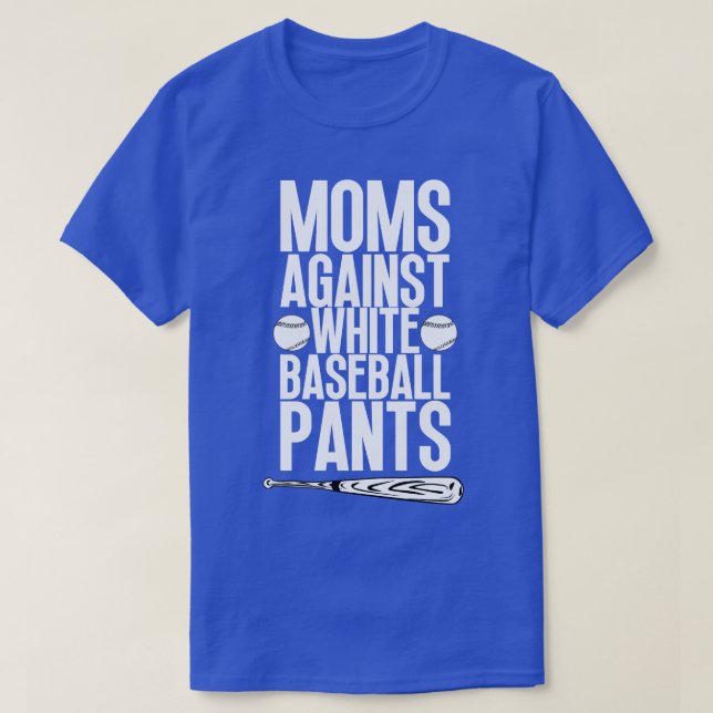 Camiseta Madres contra pantalones de béisbol blancos 34 (Diseño del anverso)