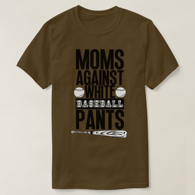 Camiseta Madres contra pantalones de béisbol blancos 37 (Diseño del anverso)