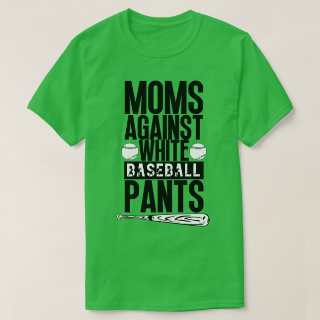 Camiseta Madres contra pantalones de béisbol blancos 38 (Diseño del anverso)