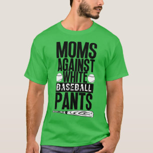 Camiseta Madres contra pantalones de béisbol blancos 38