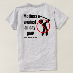 Camiseta Madres contra todo el día golf