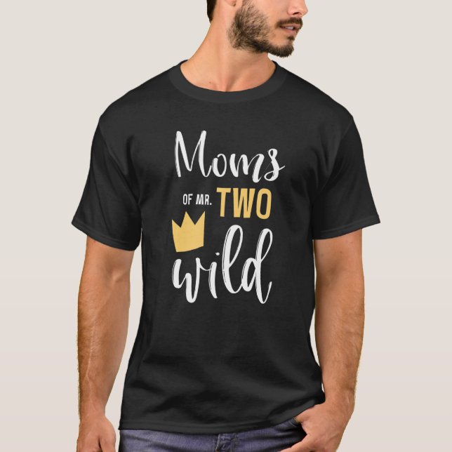 Camiseta Madres De Dos Cosas Fiestas Salvajes De Segundo Cu (Anverso)