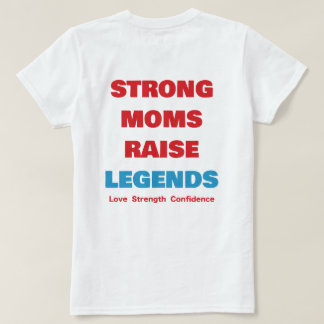 Camiseta Madres Fuertes. Futuros Legendarios.