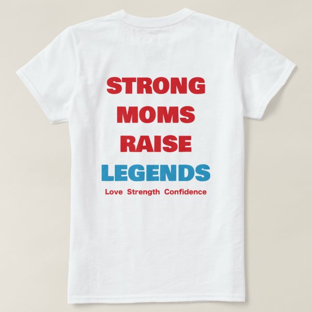 Camiseta Madres Fuertes. Futuros Legendarios. (Reverso del diseño)