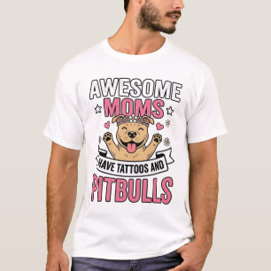Camiseta Madres Increíbles Tienen Tatuajes y Pitbulls Camis