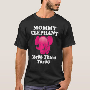Camiseta Madres Madmy Elephant Mom Töröö Cute Ciro Elepha