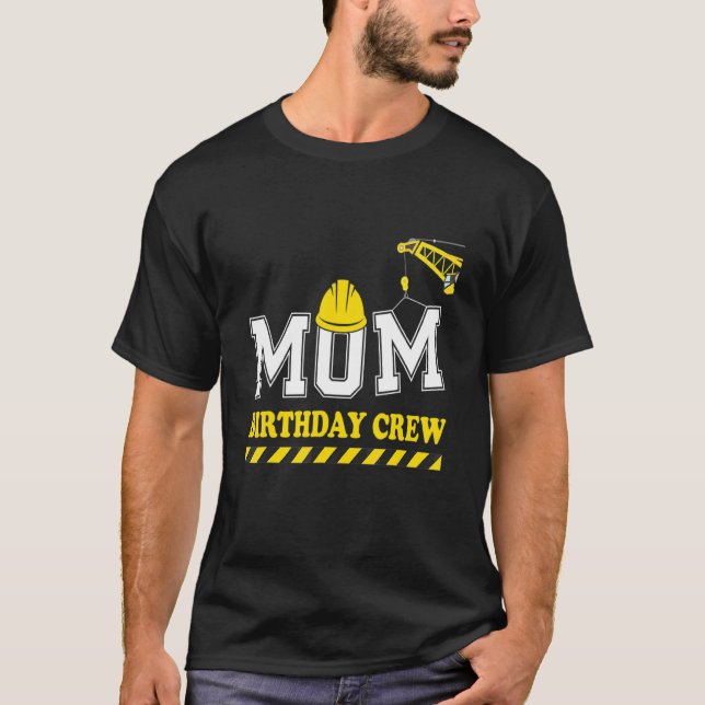 Camiseta Madres madres cumpleaños equipo de construcción Da (Anverso)