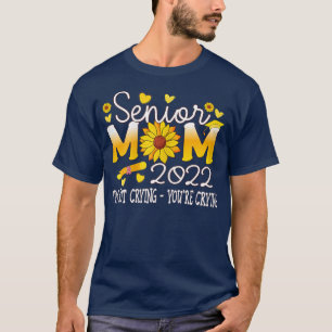 Camiseta Madres Madres mayores 2022 No lloro Sen girasol