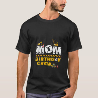 Camiseta Madres Mamá Cumpleaños Equipo de Construcción Fami