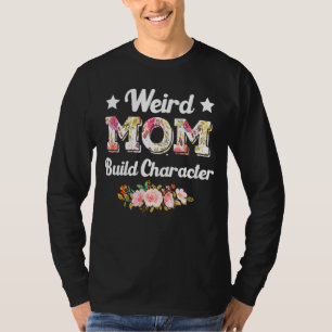 Camiseta Madres raras construyen personajes citan Guay del