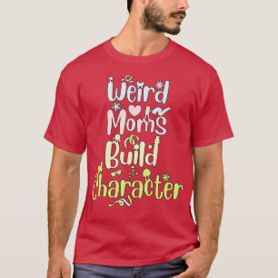 Camiseta Madres raras de Groovy construyen el carácter 290