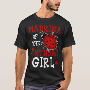 Camiseta Madrina De La Chica De Cumpleaños Ladybug Bday Fie