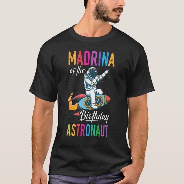 Camiseta Madrina Del Astronauta De Cumpleaños Fiesta De Bda (Anverso)