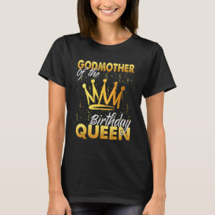 Camiseta Madrina del cumpleaños Reina Hija mujeres cumpleañ