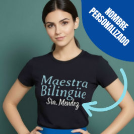 Camiseta Maestra Bilingüe Bilingual Blue Teacher Nombre