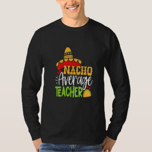 Camiseta Maestra Cinco De Mayo Nacho Promedio De Sombra De 