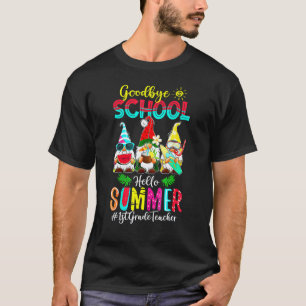 Camiseta Maestra de 1er Grado Adiós Escuela Hola Vacaciones