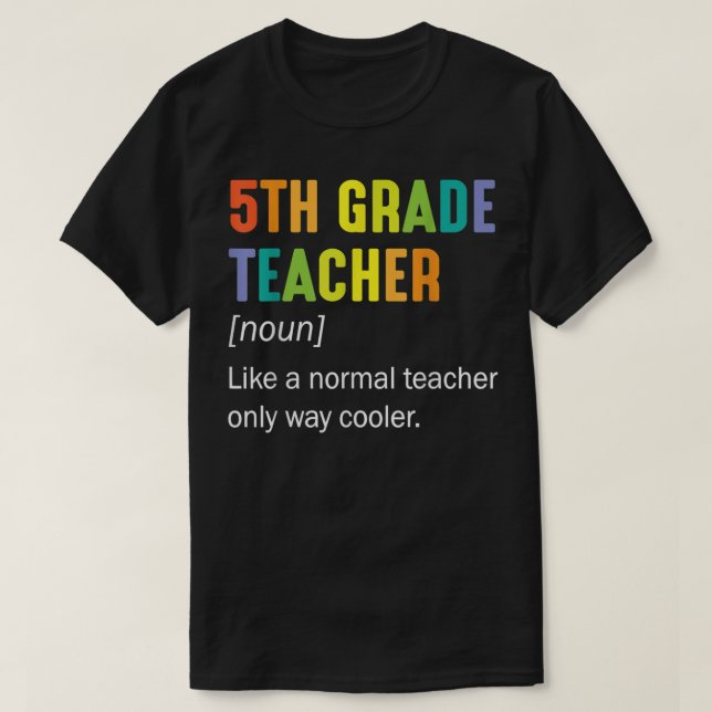 Camiseta Maestra de 5º Grado como profesor normal solamente (Diseño del anverso)