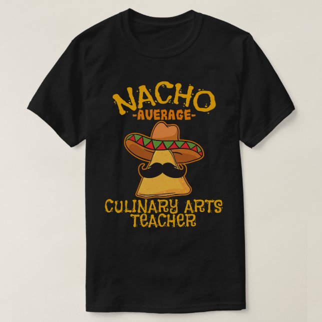 Camiseta Maestra de Artes Culinarias Promedio Nacho Cinco D (Diseño del anverso)