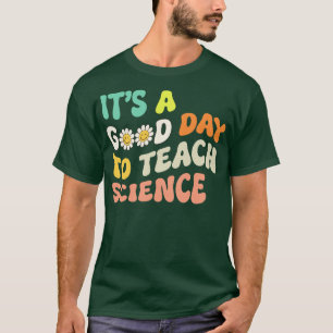Camiseta Maestra De Ciencia Es Un Buen Día Para Enseñar A G