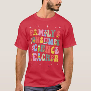 Camiseta Maestra De Ciencias Familiares Y Consumidores Groo