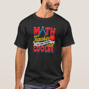 Camiseta Maestra De Matemáticas Como Otro Profesor Sólo Coo