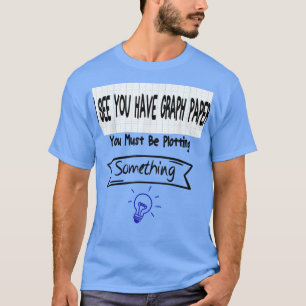 Camiseta Maestra De Matemáticas De Los Hombres, Debes Estar