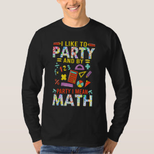 Camiseta Maestra De Matemáticas Me Gusta El Fiesta Y Por Fi