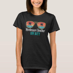 Camiseta Maestra De Montessori Fuera De Servicio Feliz Últi