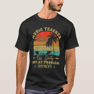 Camiseta Maestra De Música Fuera De Servicio El Día Pasado