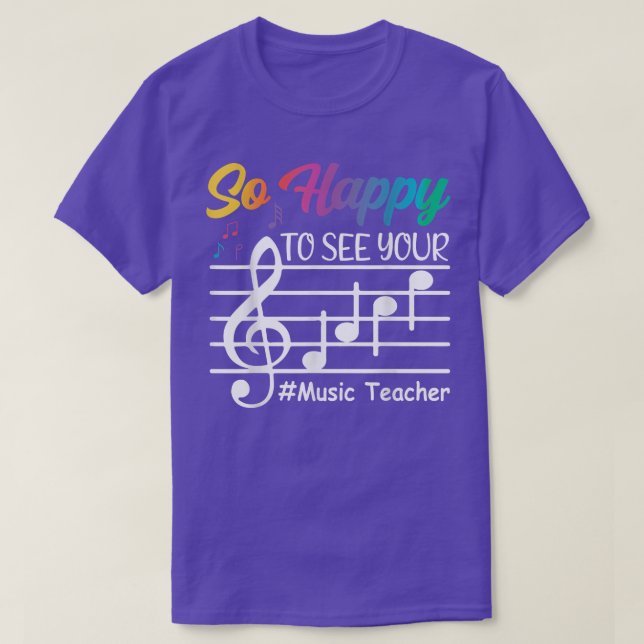 Camiseta Maestra De Música Tan Feliz De Volver A Ver Tu Car (Diseño del anverso)