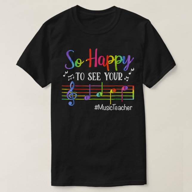 Camiseta Maestra De Música Tan Feliz De Volver A Ver Tu Car (Diseño del anverso)