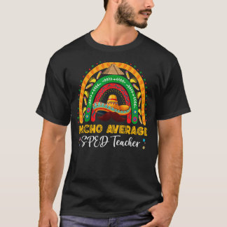 Camiseta Maestra De Nacho Promedio De Sped Cinco De Mayo Ar