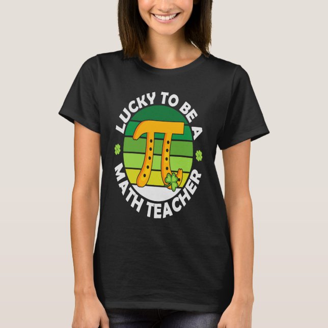Camiseta Maestra De Pi Math Shamrock Lucky St Patricks Day  (Anverso)