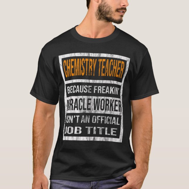 Camiseta Maestra de Química Porque Trabajadora De Milagros  (Anverso)