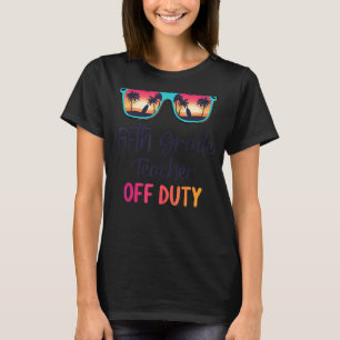 Camiseta Maestra De Quinto Grado Fuera De Servicio Verano V