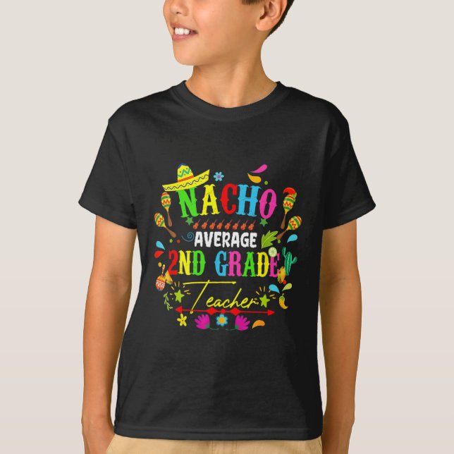 Camiseta Maestra de segundo grado Nacho México Cinco De Mam (Anverso)