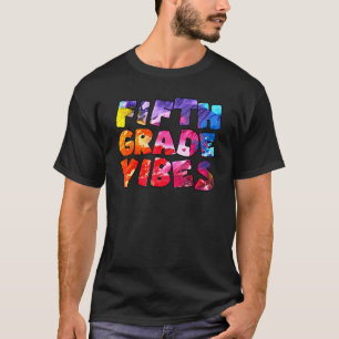 Camiseta Maestra De Tye De Quinto Grado De Vibes Primer Día