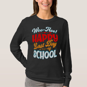 Camiseta Maestra El Último Día De La Escuela Que Feliz Día
