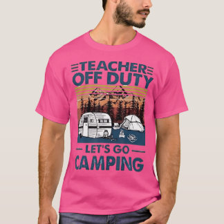Camiseta Maestra fuera de servicio dejaría a Camping curios