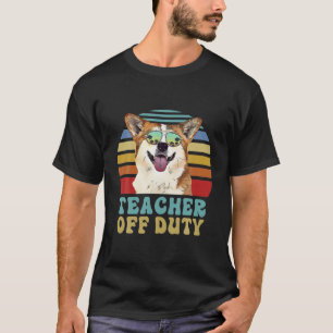 Camiseta Maestra fuera del servicio Gracioso Corgi Dog Summ