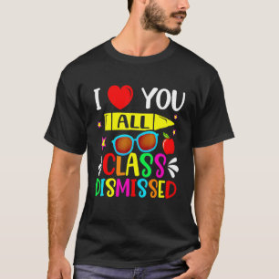 Camiseta Maestra I Love All Class Despedida El Día Pasado O