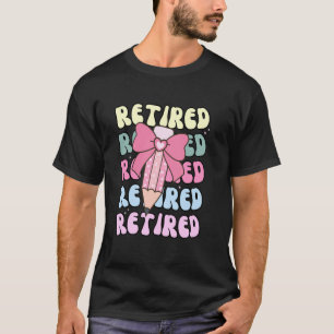 Camiseta Maestra Jubilada Coqueta Divertida Jubilación Pree