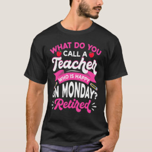 Camiseta Maestra Jubilada Feliz Lunes Profesor de Jubilació
