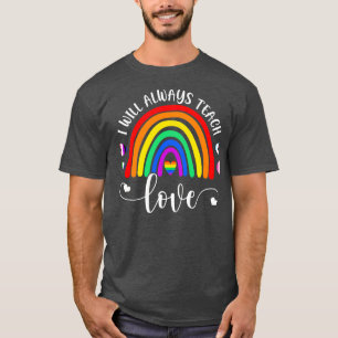Camiseta Maestra LGBT Enseña Amor LGTB Orgullo Arcoiris Mon