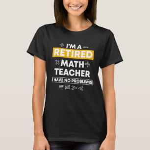 Camiseta Maestra Maestra Jubilada Instructora Matemática