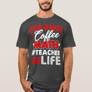 Camiseta Maestra Maestra Knot Coffee Math Math Life