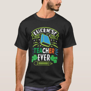 Camiseta Maestra más afortunada que nunca Shamrock St. Patr