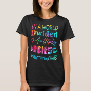 Camiseta Maestra Matemática En Un Mundo Dividido Y Multipli