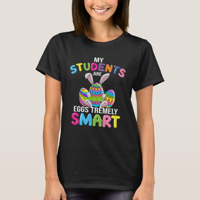 Camiseta Maestra Mis Estudiantes Son Huevos Tremely Smart E (Anverso)